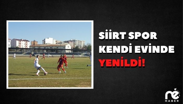 SİİRT SPOR KENDİ EVİNDE YENİLDİ!