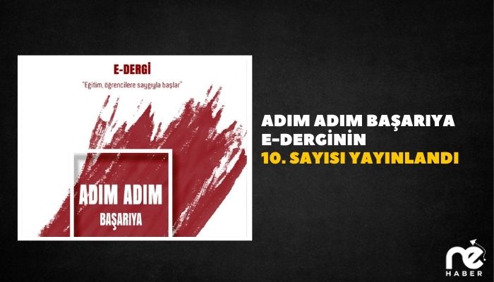 Adım Adım Başarıya E-Derginin 10. Sayısı Yayımlandı