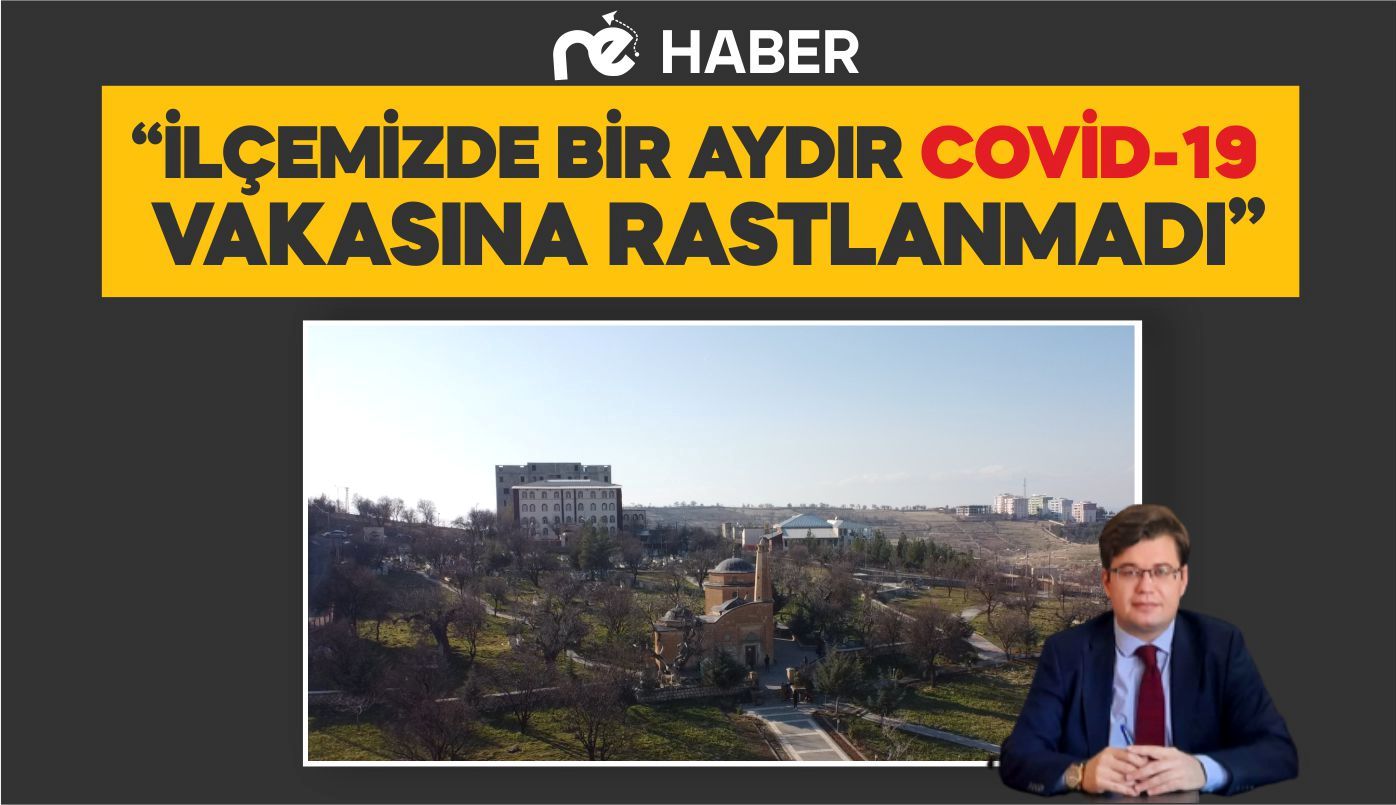 “İLÇEMİZDE BİR AYDIR COVİD-19 VAKASINA RASTLANMADI”