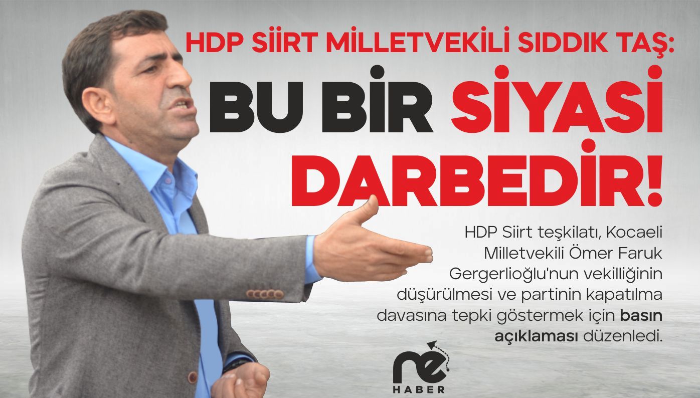 “HDP’Yİ KAPATMAK SİYASİ BİR DARBEDİR”