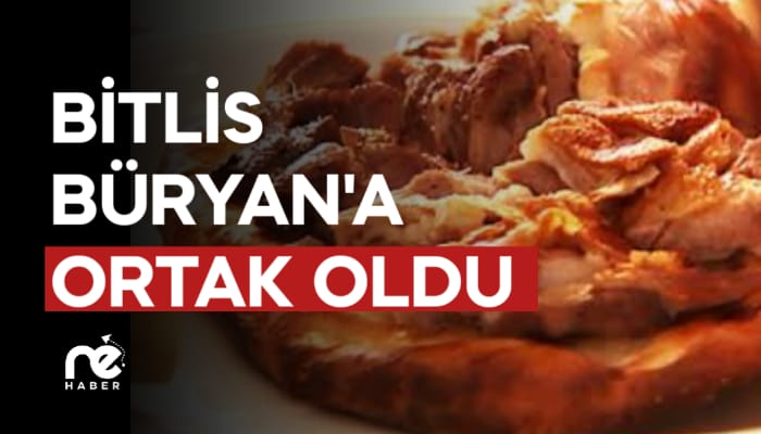 BİTLİS BÜRYAN'A ORTAK OLDU