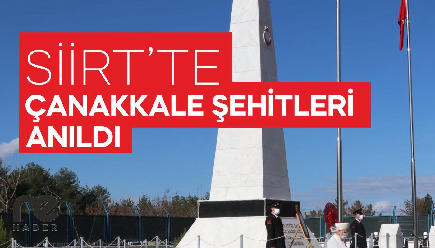 SİİRT’TE ÇANAKKALE ŞEHİTLERİ ANILDI