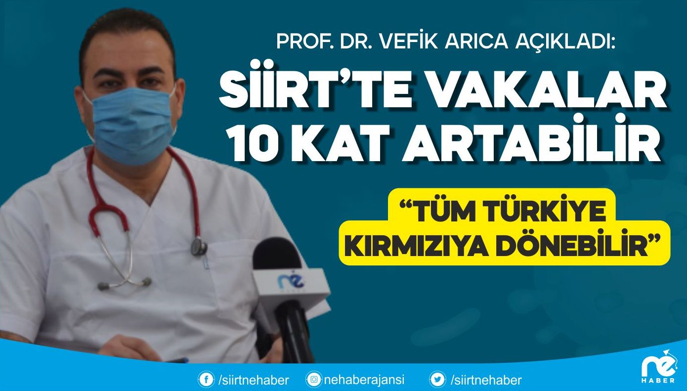 SİİRT’TE VAKALAR 10 KAT ARTABİLİR