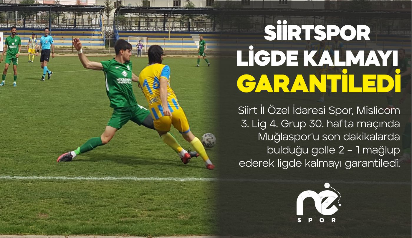 SİİRTSPOR LİGDE KALMAYI GARANTİLEDİ