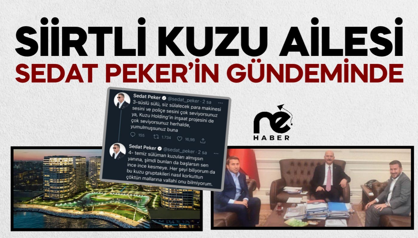 SİİRTLİ KUZU AİLESİ SEDAT PEKER’İN GÜNDEMİNDE