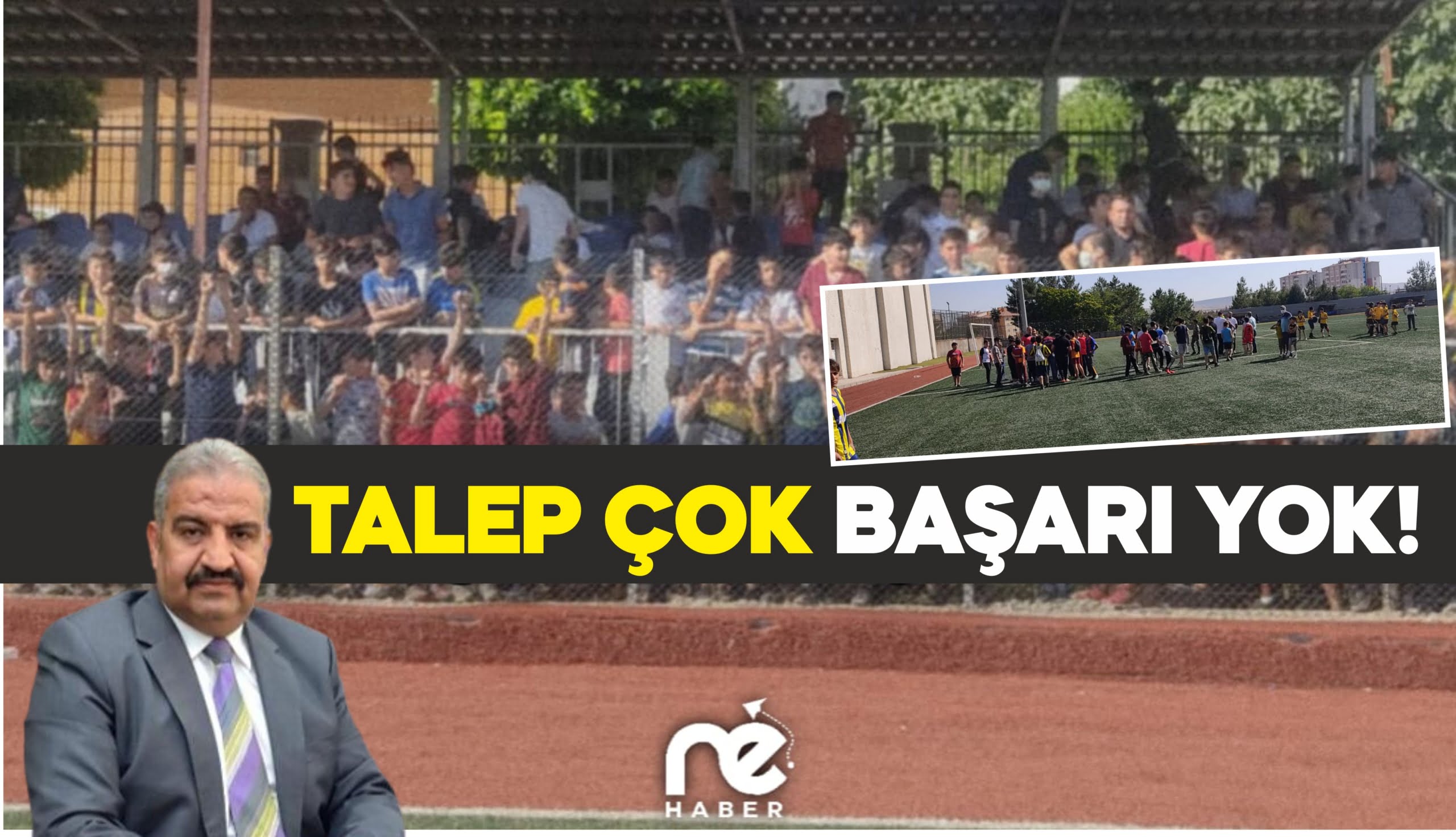 TALEP ÇOK BAŞARI YOK!