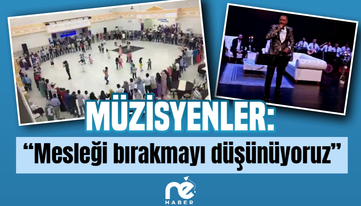 MÜZİSYENLER: “MESLEĞİ BIRAKMAYI DÜŞÜNÜYORUZ”