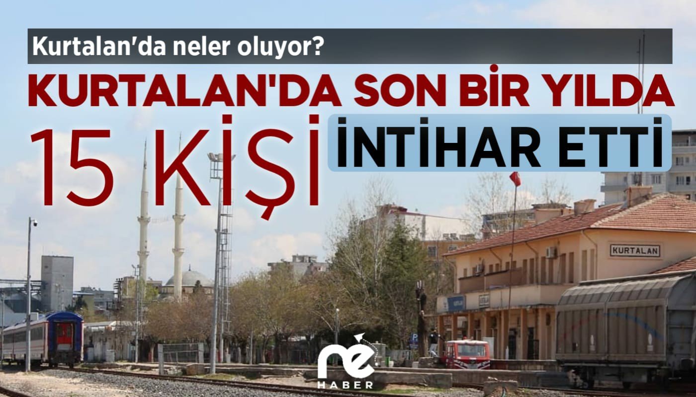 KURTALAN'DA SON BİR YILDA 15 KİŞİ İNTİHAR ETTİ