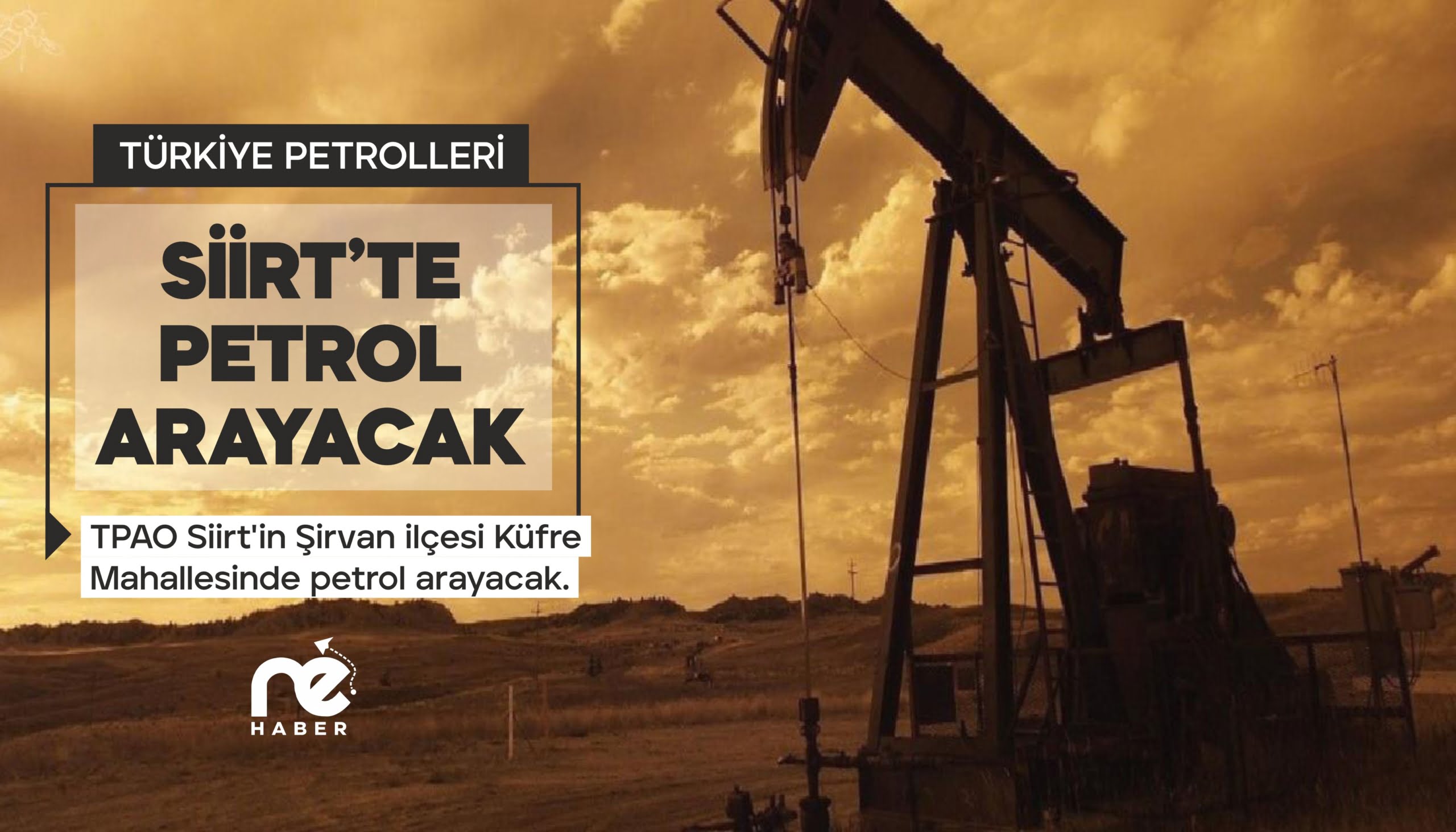 ŞİRVAN’DA PETROL ARANACAK