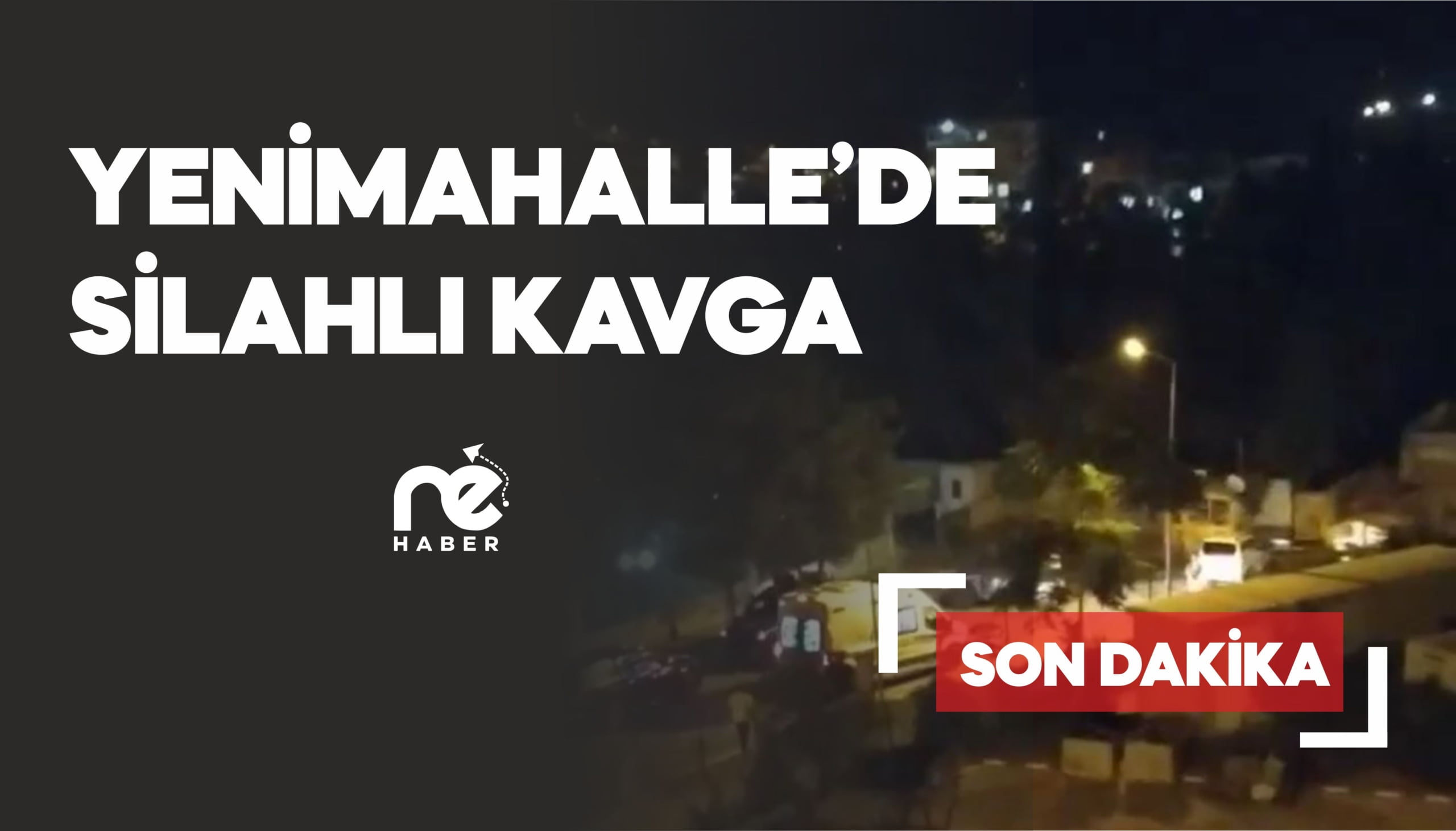 YENİMAHALLE’DE SİLAHLI KAVGA