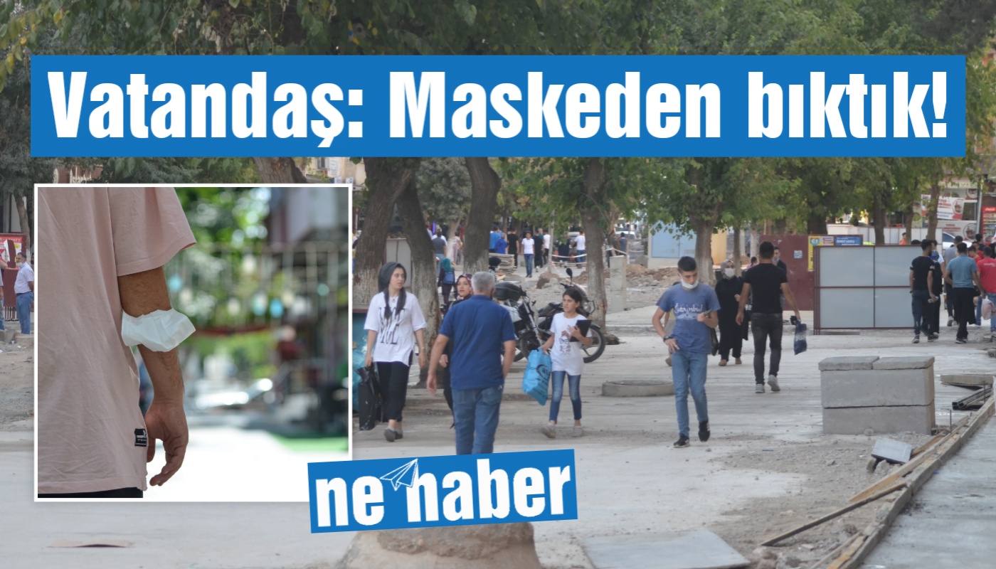 Vatandaş: Maskeden bıktık!