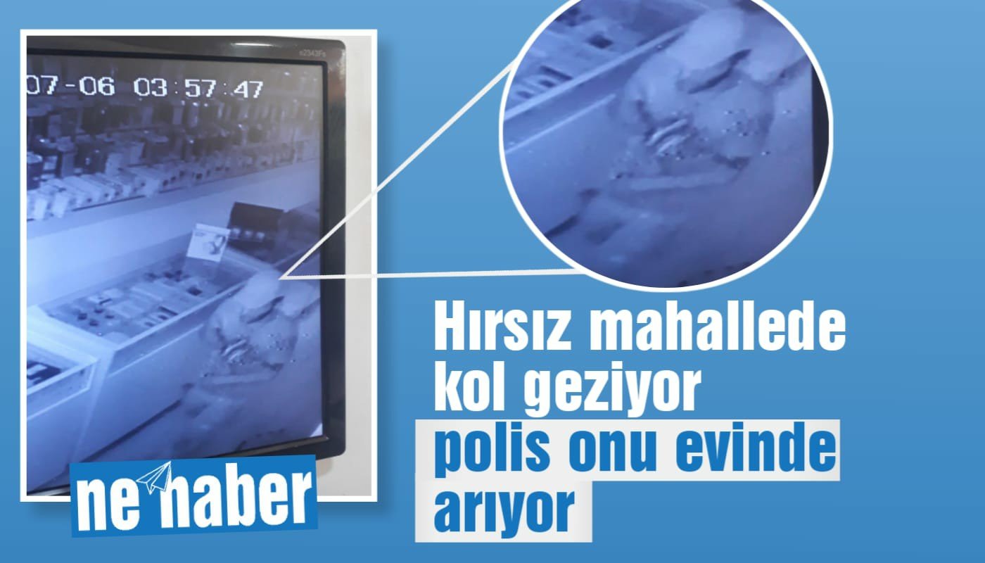 HIRSIZ MAHALLEDE KOL GEZİYOR POLİS ONU EVİNDE ARIYOR