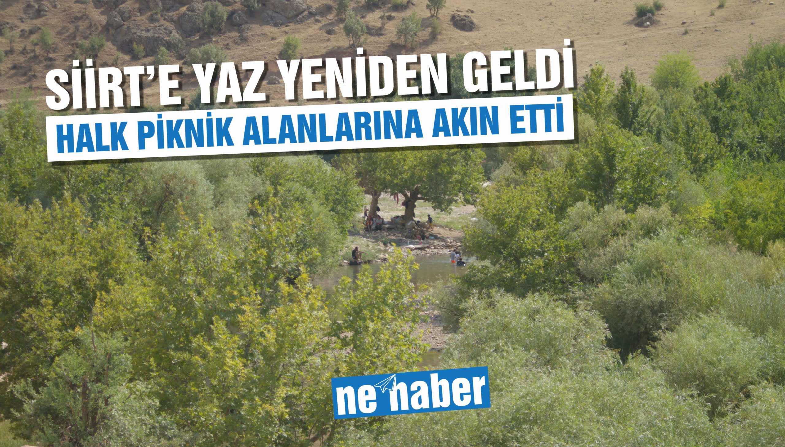  SİİRT’E YAZ YENİDEN GELDİ