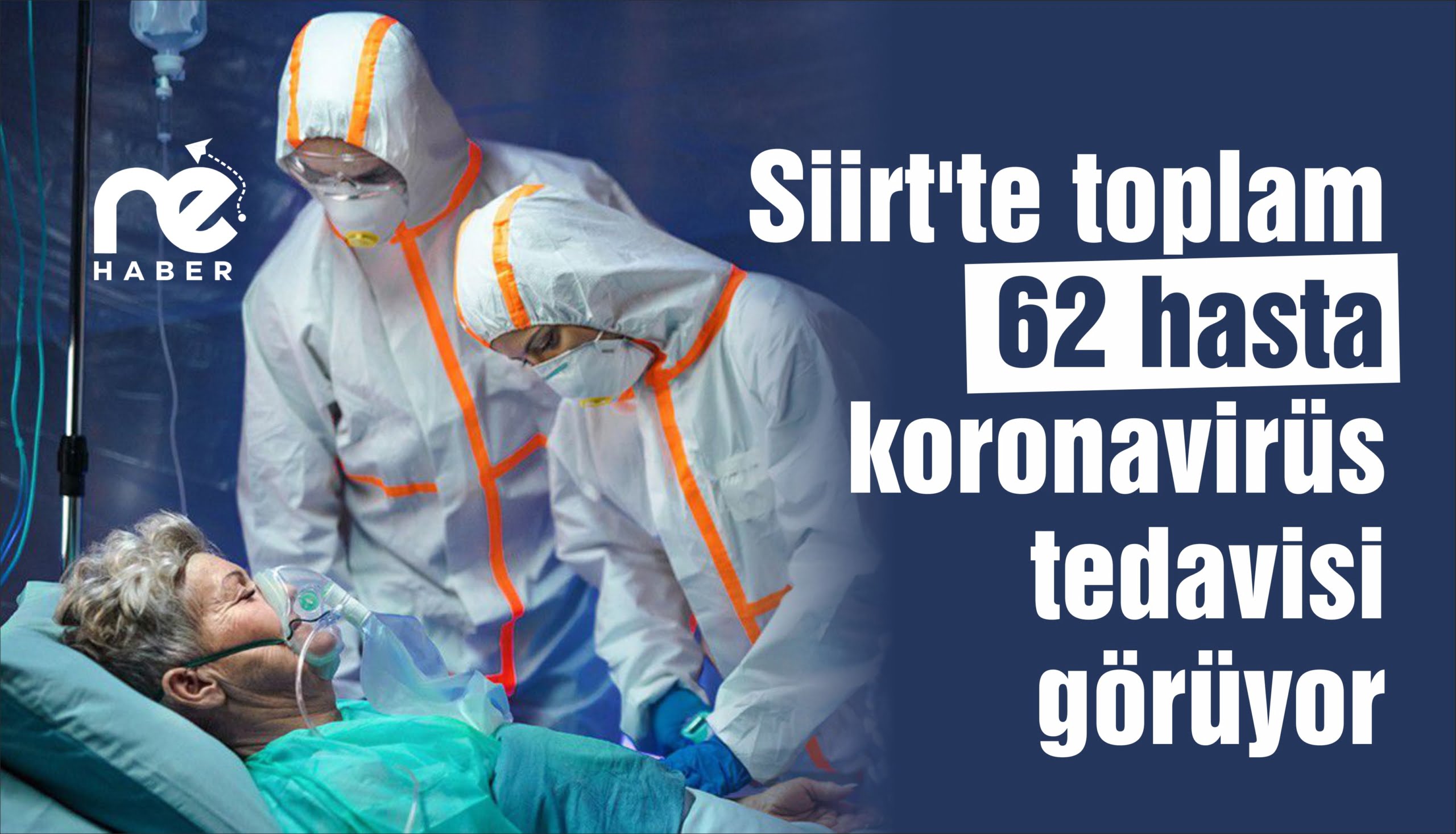 Siirt’te toplam 62 hasta koronavirüs tedavisi görüyor