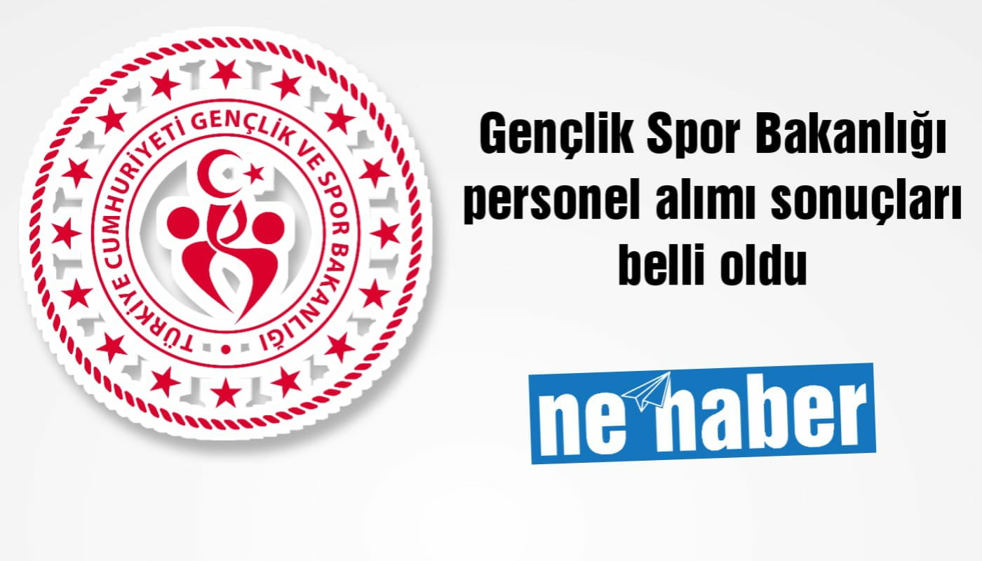 Gençlik Spor Bakanlığı personel alımı sonuçları belli oldu