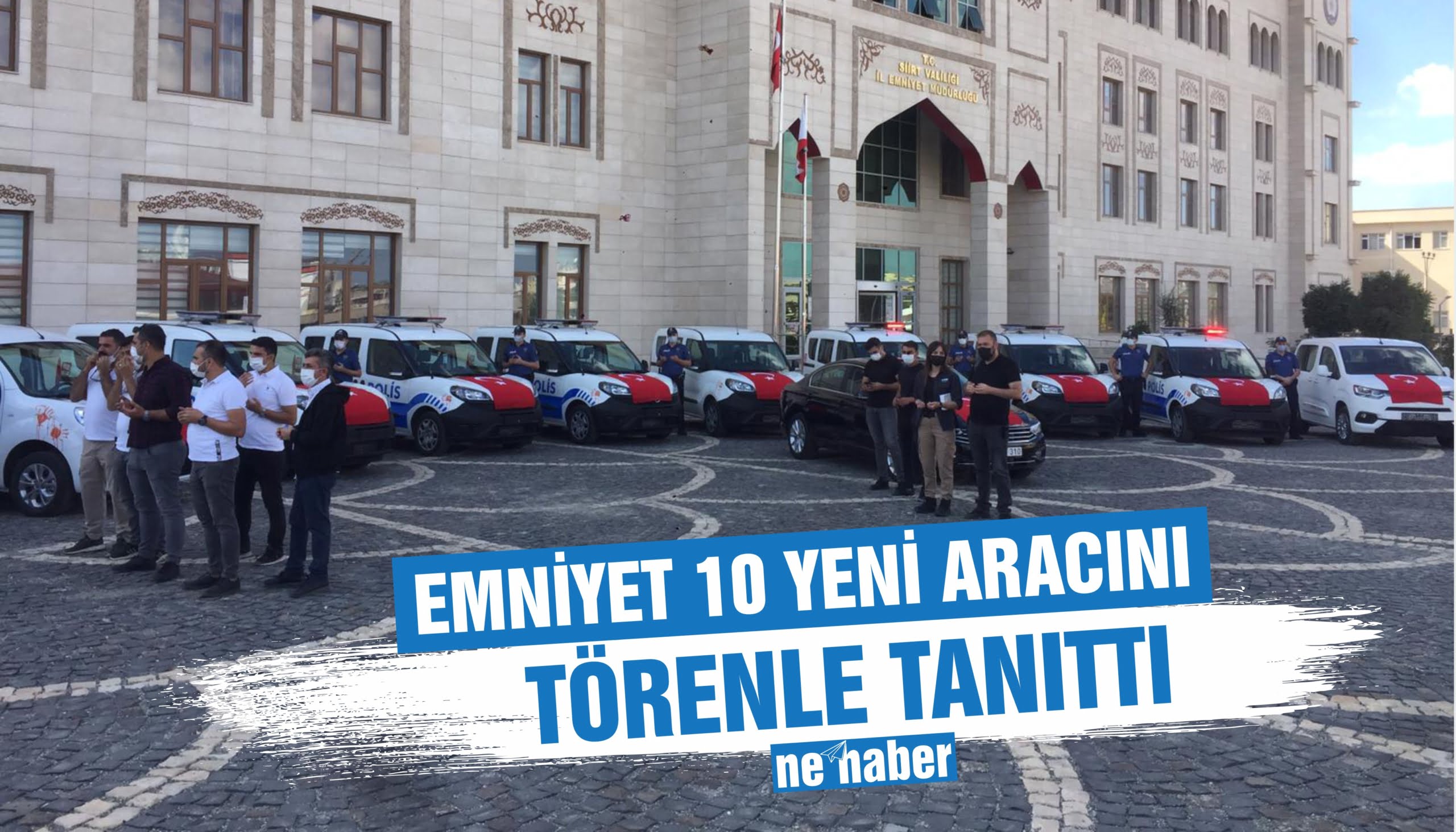 EMNİYET 10 YENİ ARACINI TÖRENLE TANITTI