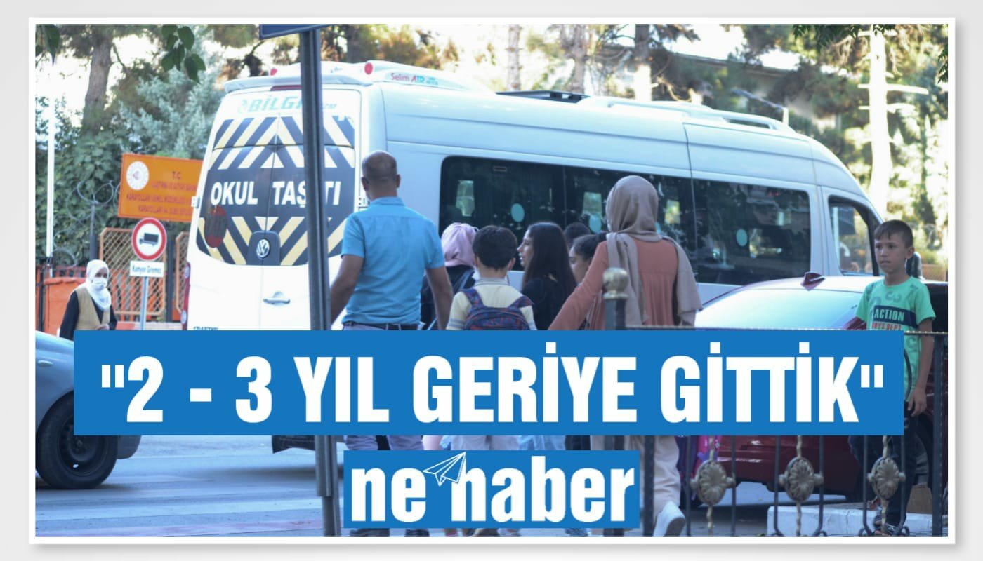 "2 - 3 Yıl Geriye Gittik"