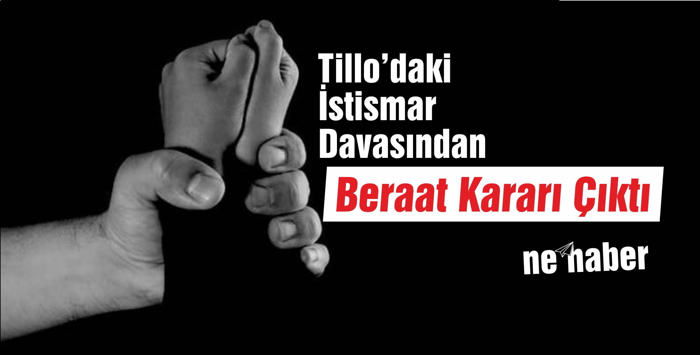 Tillo’daki İstismar Davasından Beraat Kararı Çıktı