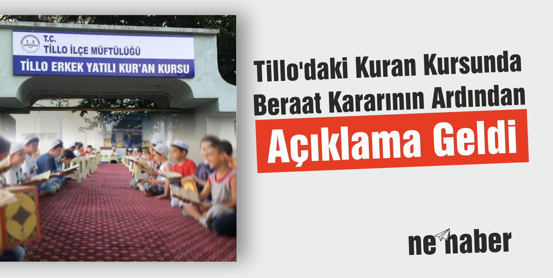 Tillo’daki Kuran Kursunda Beraat Kararının Ardından Açıklama