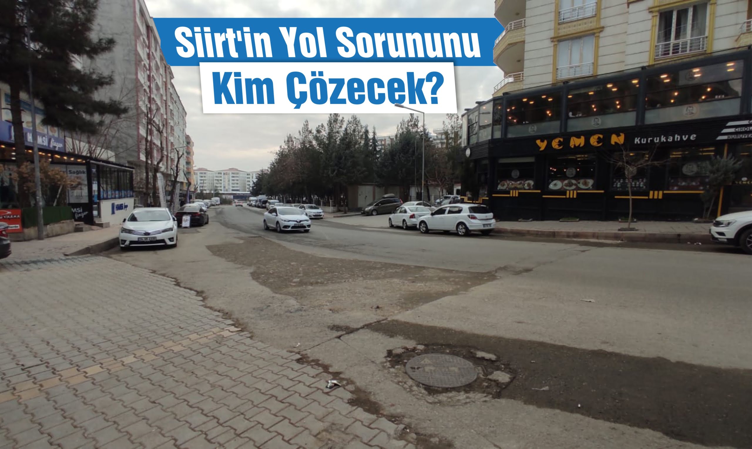 Siirt'te Yol Sorunları Çözülemiyor