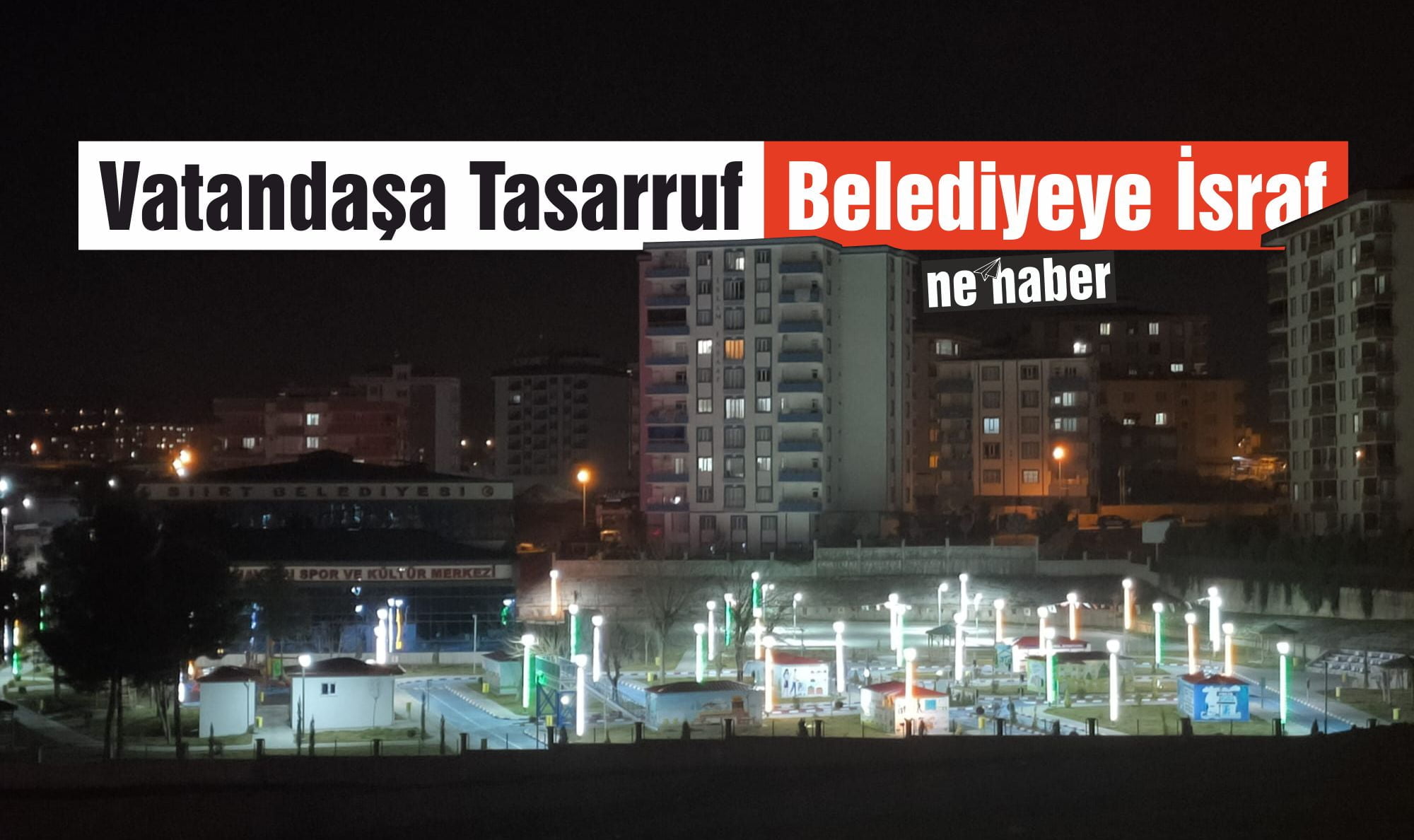 Vatandaşa Tasarruf Belediyeye İsraf